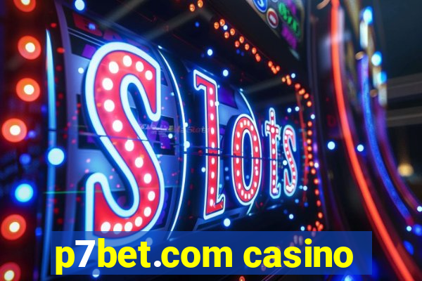 p7bet.com casino